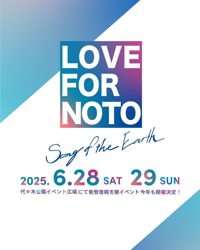 LOVE FOR NOTO Song of the Earth 2025