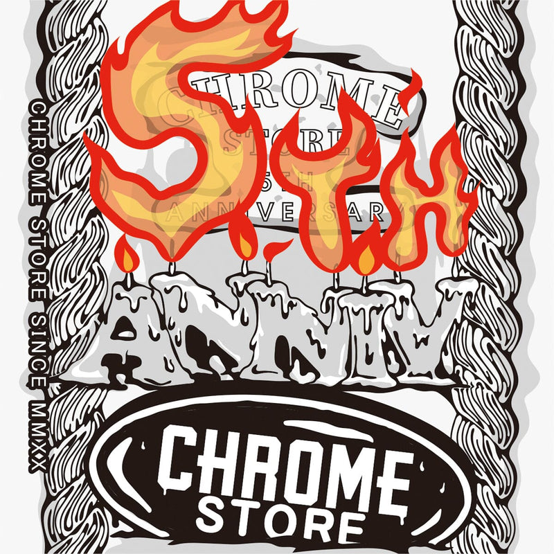 CHROME STORE 5TH ANNIVERSARY