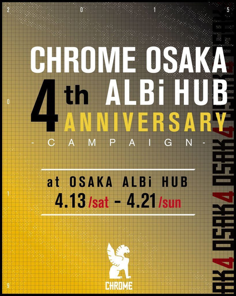 CHROME OSAKA ALBi HUB 4th ANNIVERSARY CAMPAIGN