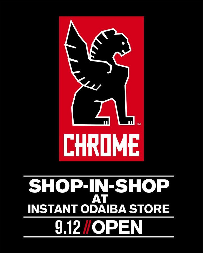 CHROME × instant Odaiba store　Shop In Shop start!!!